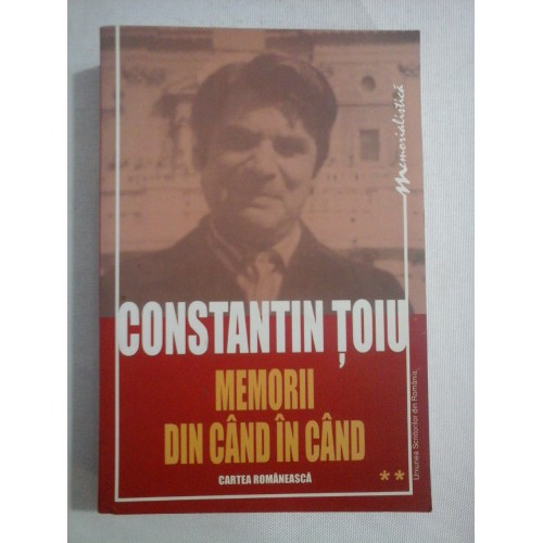 MEMORII DIN CAND IN CAND vol.II - Constantin TOIU (dedicatie si autograf) MEMORII DIN CAND IN CAND vol.II - Constantin TOIU (dedicatie si autograf)